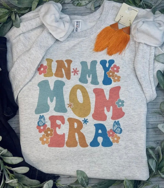 In my mom era sweatshirt